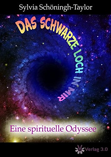 Download Das schwarze Loch in mir: Eine spirituelle Odyssee Download Das schwarze Loch in mir: Eine spirituelle Odyssee