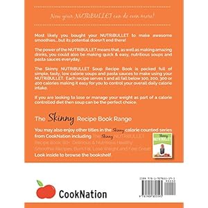 The Skinny NUTRiBULLET Soup Recipe Book: Delicious, Quick & Easy, Single Serving Soup