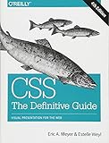 CSS: The Definitive Guide: Visual Presentation for the Web by