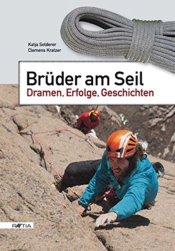 Preisvergleich Produktbild Brüder am Seil: Dramen, Erfolge, Geschichten