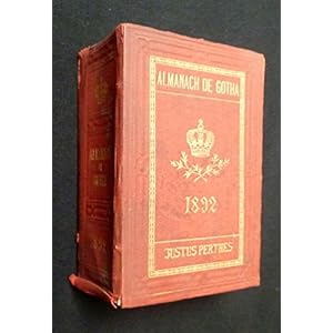 Almanach de Gotha, annuaire généalogique, diplomatique et statistique 1892