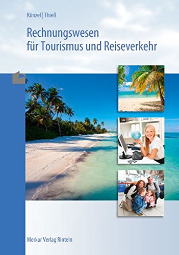 Download Rechnungswesen für Tourismus und Reiseverkehr Download Rechnungswesen für Tourismus und Reiseverkehr