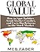 Global Value: How to Spot Bubbles, Avoid Market Crashes, and Earn Big Returns in the Stock Market by Meb Faber
