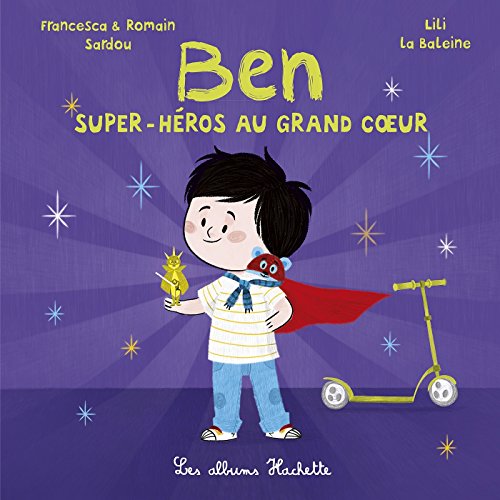 couverture de : Ben, super-h&eacute;ros au grand coeur