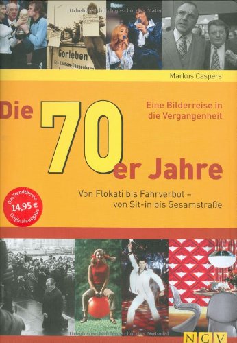 Cover zum Buch Die 70er Jahre: Von Flokati bis Fahrv...