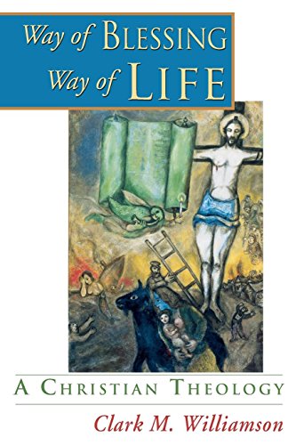 Way of Blessing, Way of Life: A Christian Theology livre