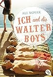 Ich und die Walter Boys by Ali Novak, Michaela Link