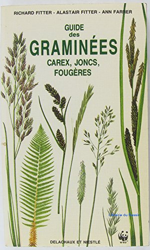 Guide des graminées carex, joncs, fougères francais Guide des graminées carex, joncs, fougères francais