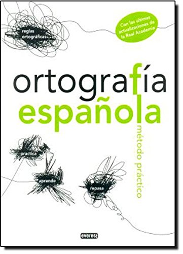 Ortografía Española Método Práctico (Manuales de gramática y ortografía)