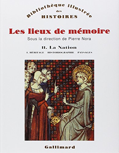 Download Les lieux de mémoire, tome 2 : La Nation - Héritage, historiographie, paysages Download Les lieux de mémoire, tome 2 : La Nation - Héritage, historiographie, paysages