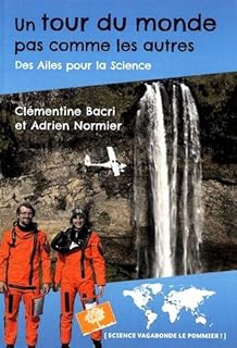 jaquette livre Un tour du monde pas comme les autres. Des ailes pour la science