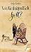 Was liest eigentlich Gott?: Ein spiritueller Wegweiser by Antje Grube