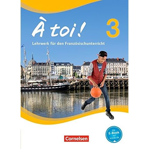 À toi ! - Vier- und fünfbändige Ausgabe: Band 3 - Schülerbuch: Festeinband