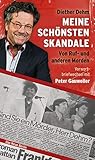 Meine schönsten Skandale: Von Ruf- und anderen Morden by