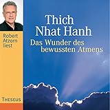 Das Wunder des bewussten Atmens by Thich Nhat Hanh, Robert Atzorn