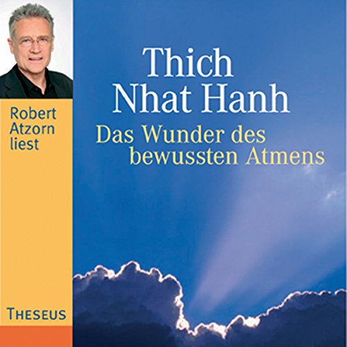 Das Wunder des bewussten Atmens