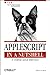 AppleScript in a Nutshell: A Desktop Quick Reference (In a Nutshell (O'Reilly)) (English Edition) by Bruce W. Perry