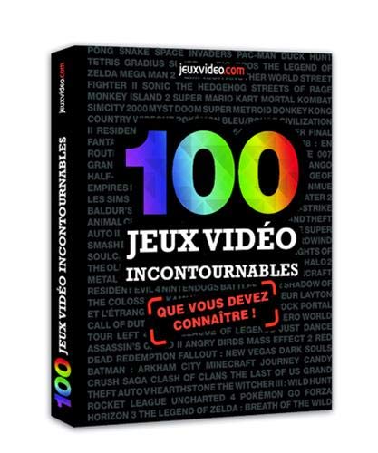Télécharger 100 jeux vidéo incontournables PDF Ebook En Ligne