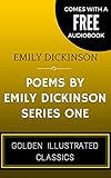 Image de Poems By Emily Dickinson, Series One: By Emily Elizabeth Dickinson - Illustrated
