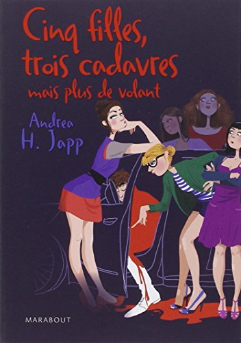 couverture de : Cinq filles, trois cadavres mais plus de volant