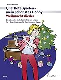 Weihnachtslieder: Die schönsten Melodien in leichten Sätzen für 2 Querflöten oder für Querflöte und Klavier. 1-2 Flöten; Klavier ad libitum. (Querflöte spielen - mein schönstes Hobby) by