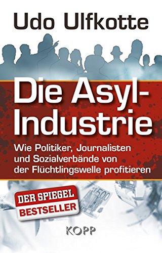 Preisvergleich Produktbild Die Asyl-Industrie