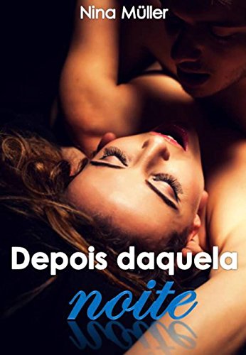 Depois Daquela Noite (Portuguese Edition) Depois Daquela Noite (Portuguese Edition)