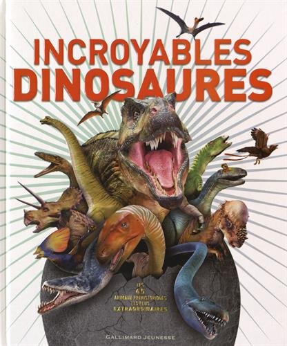 couverture de : Incroyables dinosaures