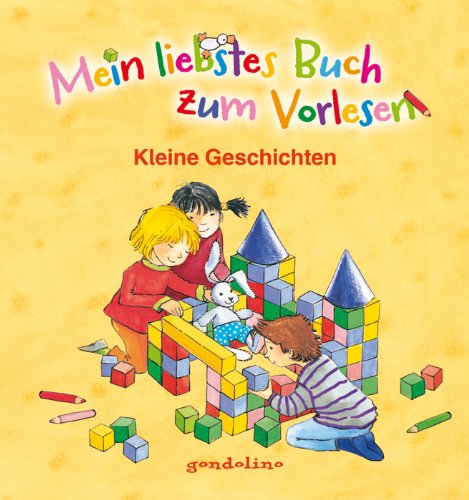 Preisvergleich Produktbild Mein liebstes Buch zum Vorlesen: Kleine Geschichten