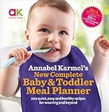 Image de Annabel Karmel's New Complete Baby & Toddler Meal Planner - 25th Anniversary Edition