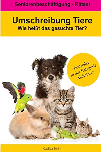 Book's Cover ofUmschreibung Tiere  Wie heißt das gesuchte Tier Seniorenbeschäftigung Rätsel