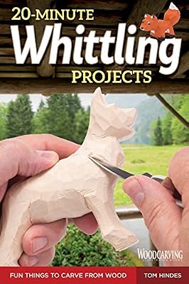 Design Originals 20-Minute Whittling Projects: Fun Things to Carve from Wood