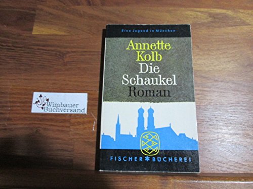 Die Schaukel. Eine Jugend in München. Roman
