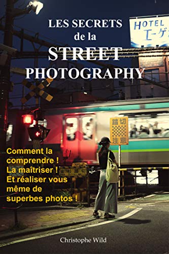 Télécharger Les Secrets de la Street Photography livre En ligne