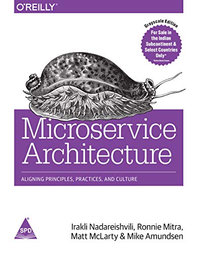 Microservice Architecture: Aligning Principles, Practices, and Culture livre