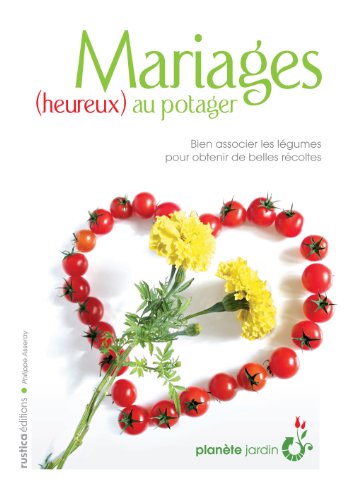 Mariages heureux au potager