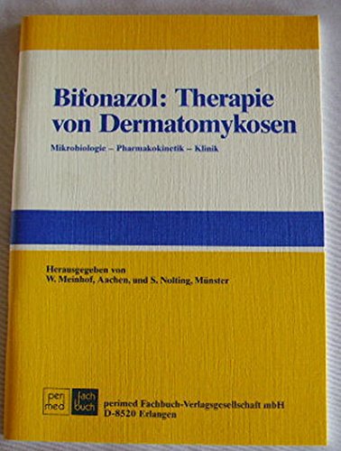 Preisvergleich Produktbild Bifonazol: Therapie von Dermatomykosen. Mikrobiologie - Pharmakokinetik - Klinik