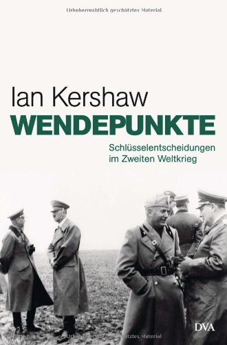 Download Wendepunkte: Schlüsselentscheidungen im Zweiten Weltkrieg Download Wendepunkte: Schlüsselentscheidungen im Zweiten Weltkrieg