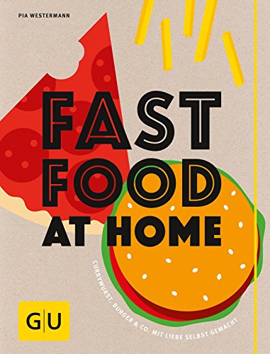 Download Fastfood at Home (GU Themenkochbuch) Download Fastfood at Home (GU Themenkochbuch)