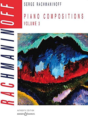 Piano Compositions: Vol. 3. Klavier. (Russian Piano Classics (Authentic Edition))
