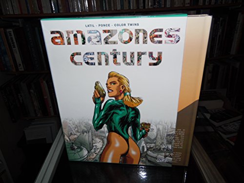 AMAZONES CENTURY COFFRET 4 VOLUMES : VOLUME 1, TERRE DE RUINES. VOLUME 2, TERRE DE SALUT. VOLUME 3, TERRE DE DANGERS. VOLUME 4, CIEL DE TOURMENTE by Dominique Latil, Jean-Marc Ponce, Color Twins