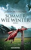 Sommer wie Winter: Roman by Judith W. Taschler