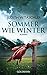 Sommer wie Winter: Roman by Judith W. Taschler