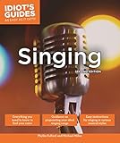 Singing, Second Edition (Idiot's Guides) by 