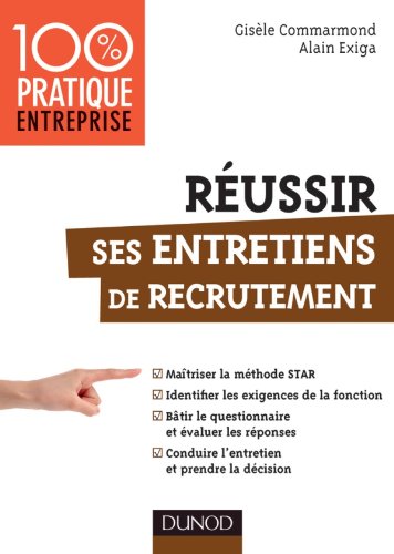 Télécharger Réussir ses entretiens de recrutement - Maîtriser la méthode STAR livre En ligne