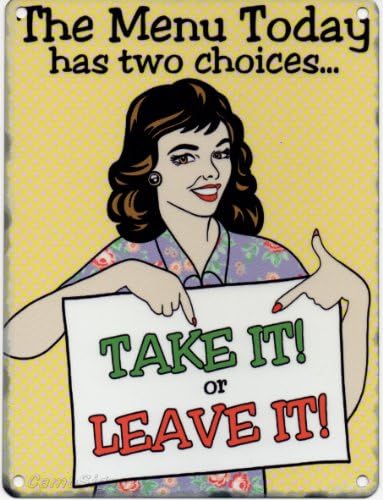The Menu Today has two choices. Take it or Leave it! Metal Sign Nostalgic Vintage Retro Advertising Enamel Wall Plaque 200mm x 150mm
