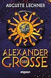 Alexander der Große: Nacherzählt von Auguste Lechner by 