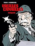 Vieilles canailles - Intégrale by Carlos Trillo, Domingo Mandrafina