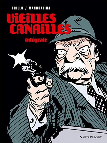 Vieilles canailles - Intégrale by Carlos Trillo