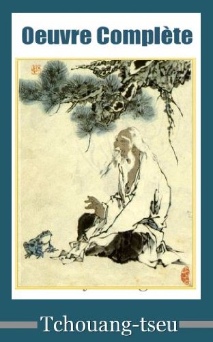 Download Oeuvre complète de Tchouang-tseu Download Oeuvre complète de Tchouang-tseu